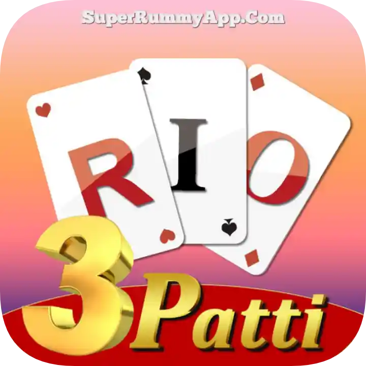 RIO 3Patti - Trending Rummy Apps 2024