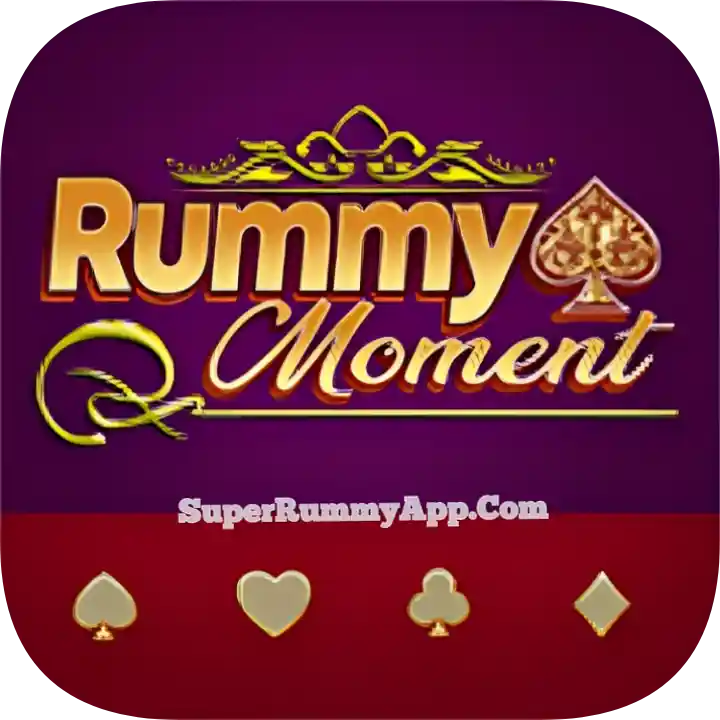 Rummy Moment Apk download - Top Trending Teen Patti App List ₹51 Bonus