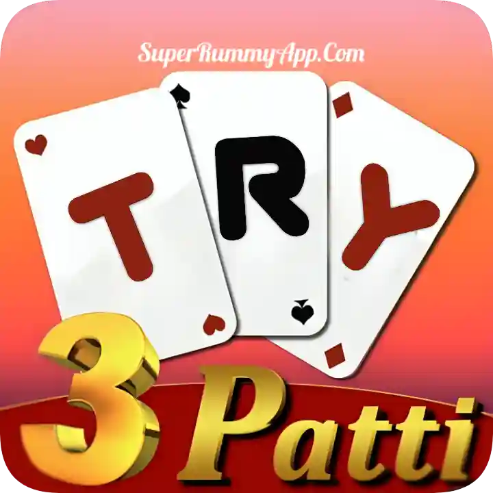 Try 3Patti - Trending Rummy Apps 2024