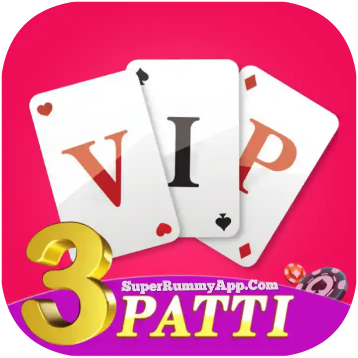 VIP 3Patti Apk Download - 500 Bonus Rummy App List
